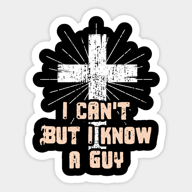 i cant buy i know a guy Sticker by TheDesignDepot